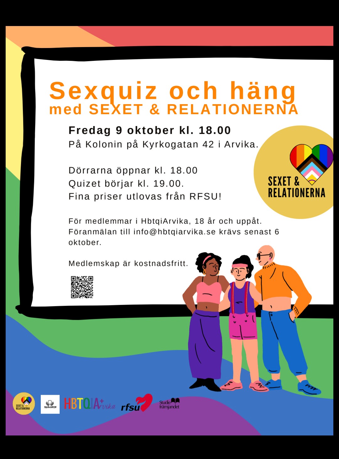 Regnbågsbakgrund med några teknade människor. Texten: med SEXET & RELATIONERNA. På Kolonin på Kyrkogatan 42 i Arvika. Dörrarna öppnar kl. 18.00. Quizet börjar kl. 19.00. Fina priser utlovas från RFSU! För medlemmar i HBTQIArvika, 18 år och uppåt. Föranmälan till info@hbtqiarvika.se. Medlemskap är kostnadsfritt.